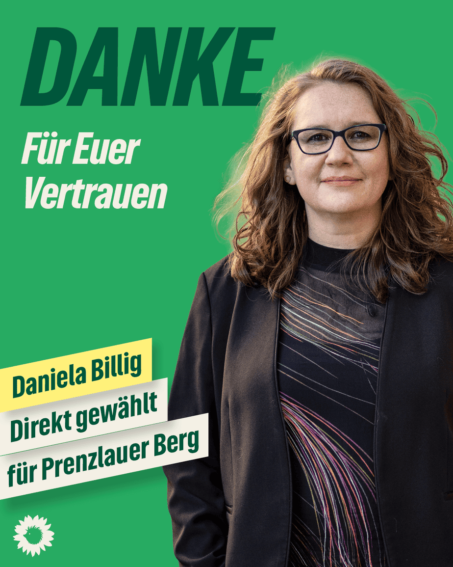 Grafik mit einem Foto von Daniela Billig vor grünem Hintergrund. Dazu der Text. Danke für Euer Vertrauen. Daniela Billig, Direkt gewählt für Prenzlauer Berg